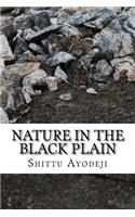 Nature in the Black Plain: (English)