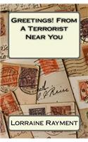 Greetings! From A Terrorist Near You