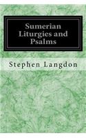 Sumerian Liturgies and Psalms