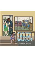 Why Do I Need a Social Worker?