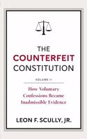 The Counterfeit Constitution II