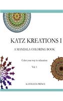 Katz Kreations - Vol 1: Color your way to relaxation - Mandalas No 1