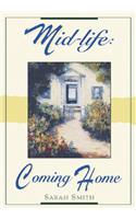 Mid-Life: Coming Home