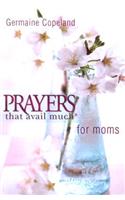 Prayers That Avail Moms P.E.