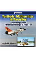 Testbeds, Motherships & Parasites