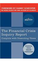 Financial Crisis Inquiry Report: The Final Report of the National Commission on the Causes of the Financial and Economic Crisis in the United Stat