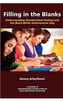 Filling in the Blanks: Understanding Standardized Testing and the Black(Contemporary Perspectives in Race and Ethnic Relations)