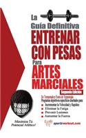 La guia definitiva - Entrenar con pesas para artes marciales