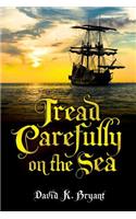 Tread Carefully on the Sea