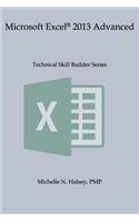 Microsoft Excel 2013 Advanced: (Technical Skill Builder)