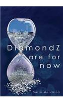 DiamondZ are for now