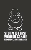 Sturm ist erst wenn die Schafe keine Locken mehr haben von ECHT SCHAF DESIGN