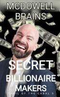Secret Billionaire Makers