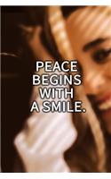 Peace begins with a smile. NOTEBOOK BEST Gift - Small Lined Notebook