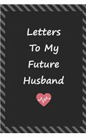 Letters To My Future Husband