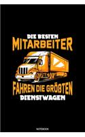 Die Besten Mitarbeiter Fahren Die Größten Dienstwagen: Liniertes Notizbuch A5 - LKW-Fahrer Notizheft I Lastwagenfahrer Fernfahrer Trucker Vater Geschenk