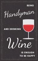 Handyman & Drinking Wine Notebook