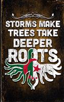 Storms Make Trees Take Deeper Roots: Algeria Flag Customized Personalized Gift for Algerian Coworker Friend Planner Daily Weekly Monthly Undated Calendar Organizer Journal