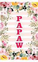 Papaw: Family Relationship Word Calling Notebook, Cute Blank Lined Journal, Fam Name Writing Note (Pink Flower Floral Stripe Style)