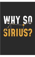 Why So Sirius?