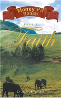 Money Pit Ranch Book 1 Faith: (English)