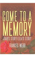 Come to a Memory: Joab's Story/Lila's Story