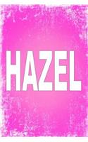 Hazel: 100 Pages 6 X 9 Personalized Name on Journal Notebook
