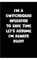 Switchboard Operator Notebook - Switchboard Operator Diary - Switchboard Operator Journal - Funny Gift for Switchboard Operator