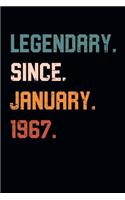 Blank Lined Journal, Notebook, Diary, Planner - Legendary Since January 1967 - 52nd Birthday Gift For 52 Years Old Men and Women born in January
