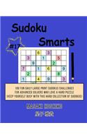 Sudoku Smarts #17: 100 Fun Daily Large Print Sudokus Challenges For Advanced Solvers Who Love A Hard Puzzle (Keep Yourself Busy With This Hard Collection Of Sudokus)
