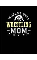 World's Best Wrestling Mom