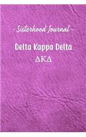 Sisterhood Journal Delta Kappa Delta: Gift Planner for Greek Sororities, Sorority Sisters and Alumni