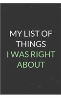 My List Of Things I Was Right About