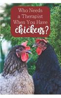 Who Needs a Therapist When You Have Chickens?