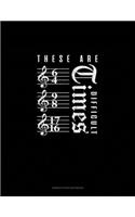 These Are Difficult Times.: Genkouyoushi Notebook(936 Genkouyoushi Notebook)