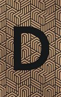 D: Monogram Initial "D" for Man, Woman / Medium Size Notebook with Lined Interior, Page Number and Daily Entry Ideal for Taking Notes, Journal, Diary, 