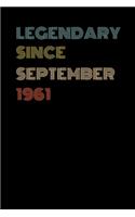 Legendary Since September 1961 - Birthday Gift For 58 Year Old Men and Women Born in 1961: Blank Lined Retro Journal Notebook, Diary, Vintage Planner