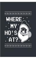Where my Ho's at?