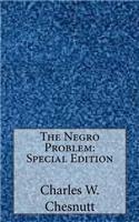 The Negro Problem: Special Edition