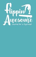 Flippin Awesome: A Journal for a Gymnast