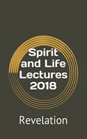 Spirit and Life Lectures 2018