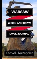 Warsaw Write and Draw Travel Journal: Use This Small Travelers Journal for Writing, Drawings and Photos to Create a Lasting Travel Memory Keepsake(1 A5 Travel Journals, Small Travelling Journal, Warsaw Travel Book)