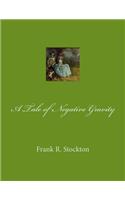 A Tale of Negative Gravity: Large Print
