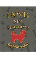 I Love My Maltipoo - Dog Owner Notebook