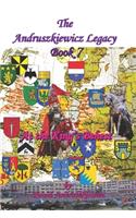 The Andruszkiewicz Legacy Book 7: At the King's Behest