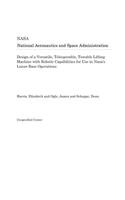 Design of a Versatile, Teleoperable, Towable Lifting Machine with Robotic Capabilities for Use in Nasa's Lunar Base Operations