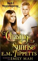 Chasing Sunrise - Morgendämmerung (Chasing Sunrise 1)