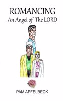 ROMANCING an Angel of The LORD