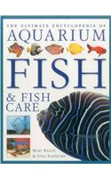 Ultimate Encyclopedia of Aquarium Fish & Fish Care