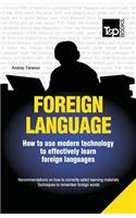 Foreign language - How to use modern technology to effectively learn foreign languages
